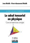 Le calcul tensoriel en physique: Cours et exercices corrigés vignette