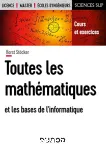 Toutes les mathématiques et les bases de l'informatique : cours et exercices vignette