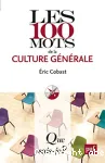 Les 100 mots de la culture générale vignette